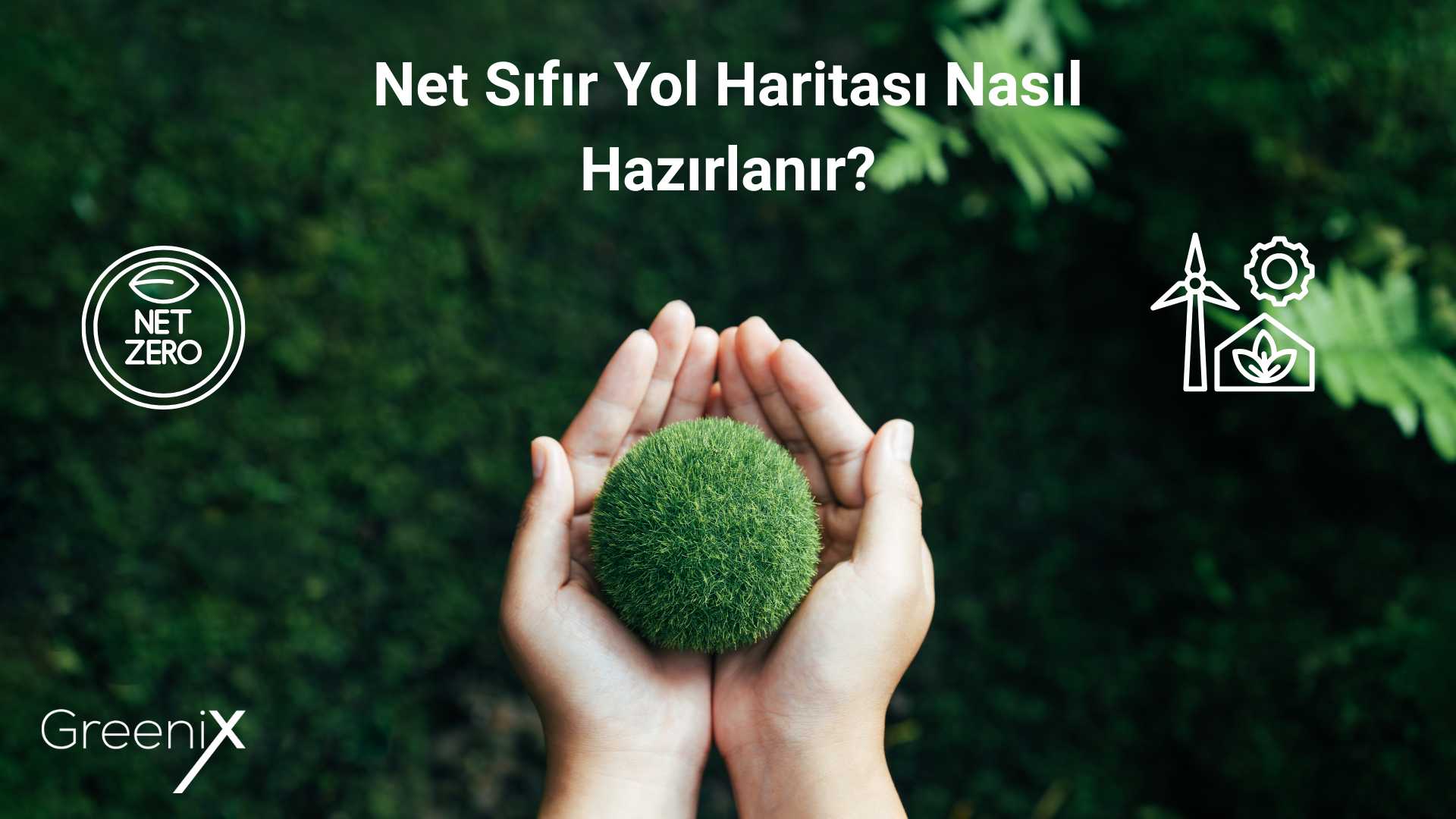 Net Sıfır Yol Haritası Nasıl Hazırlanır?